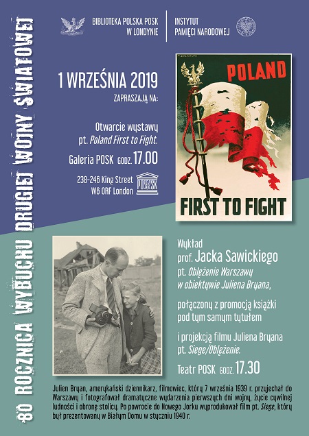 Otwarcie wystawy pt. Poland First to Fight / wykład prof. Jacka Sawickiego pt. Oblężenie Warszawy w obiektywie Juliena Bryana
