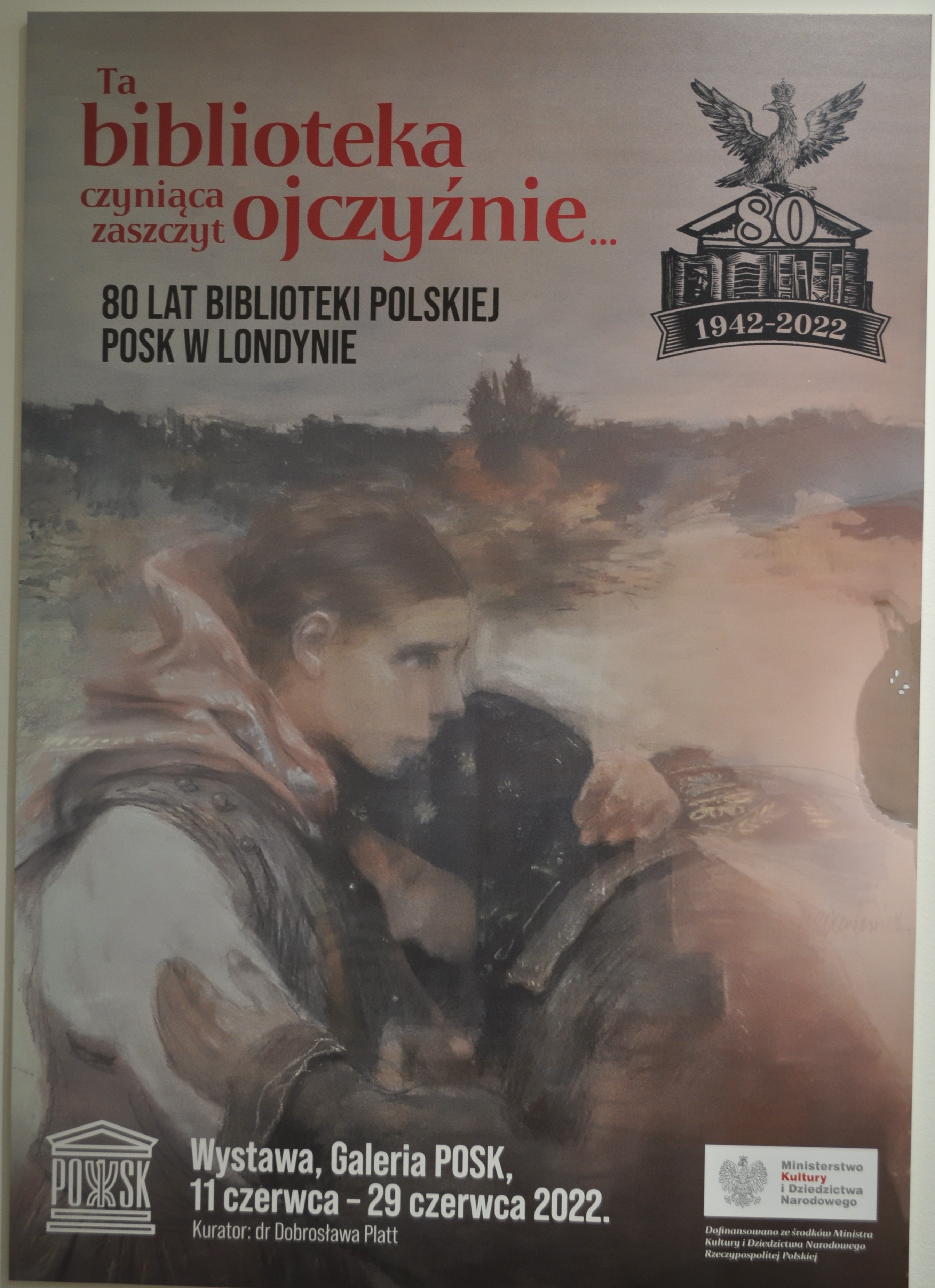 „Ta biblioteka czyniąca zaszczyt ojczyźnie… 80 lat Biblioteki Polskiej POSK w Londynie”